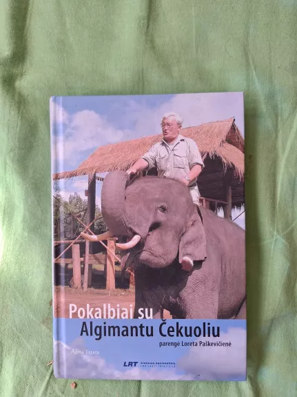 Pokalbiai su Algimantu Čekuoliu - Algimantas Čekuolis, knyga