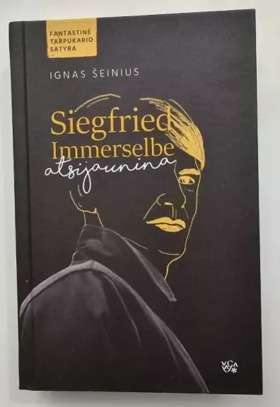 Siegfried Immerselbe atsinaujina - Ignas Šeinius, knyga