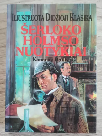 ŠERLOKO HOLMSO NUOTYKIAI - Autorių Kolektyvas, knyga