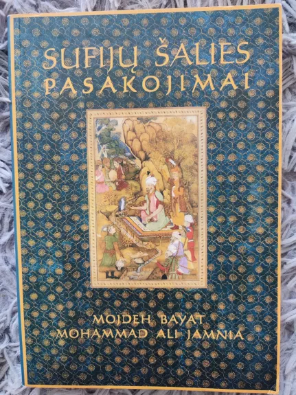 Sufijų šalies pasakojimai - Mojdeh Bayat, Mohammad Ali  Jamnia, knyga