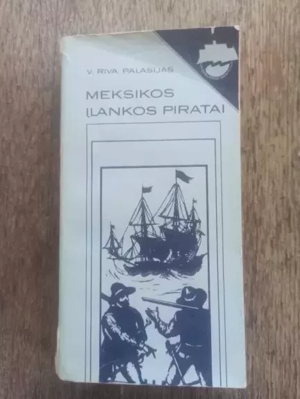 Meksikos įlankos piratai - V. Riva Palasijas, knyga