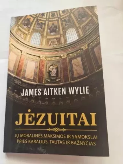 JĖZUITAI - JAMES AITKEN WYLIE, knyga