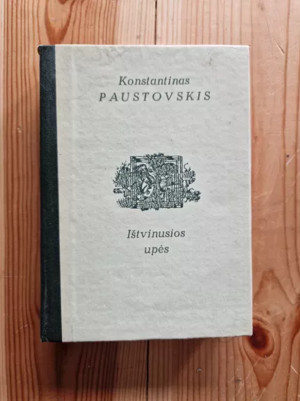 Ištvinusios upės - Konstantinas Paustovskis, knyga