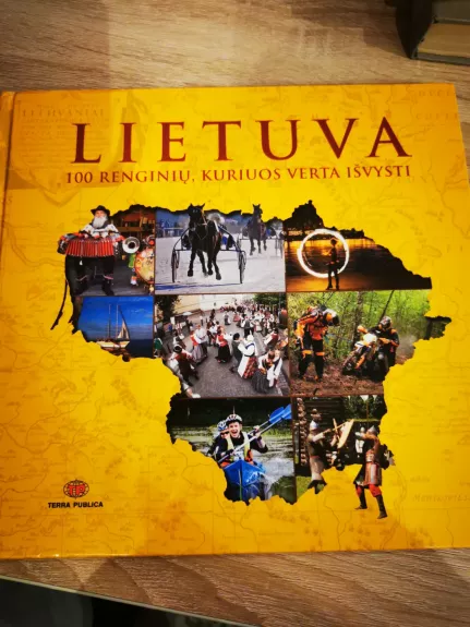 Lietuva 100 renginių, kuriuos verta išvysti - Danguolė Kandrotienė, knyga 1