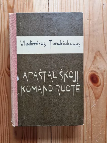 Apaštališkoji komandiruotė - Vladimiras Tendriakovas, knyga