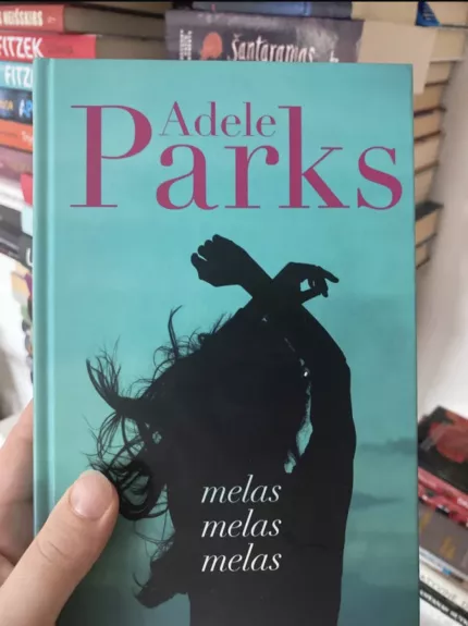 Melas melas melas - Adele Parks, knyga