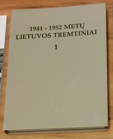 1941-1952 metų Lietuvos tremtiniai (1 knyga) - E. Grunskis, V.  Kašauskienė, H.  Šadžius, knyga