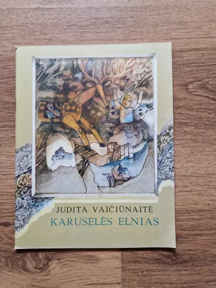 Karuselės elnias - Judita Vaičiūnaitė, knyga