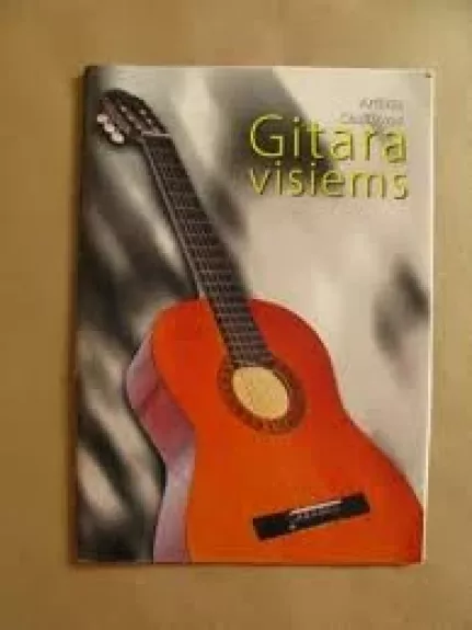 Gitara visiems - Artūras Chalikovas, knyga