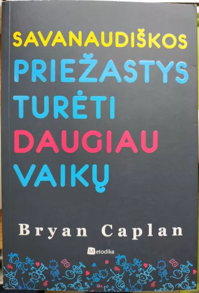 Savanaudiškos priežastys turėti daugiau vaikų