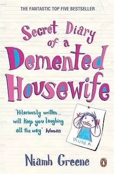 Secret Diary of a Demented Housewife - Niamh Greene, knyga