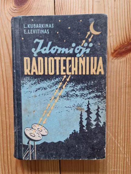 Įdomioji radiotechnika - Autorių Kolektyvas, knyga