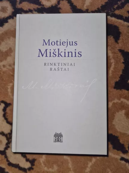 Rinktiniai raštai - Motiejus Miškinis, knyga