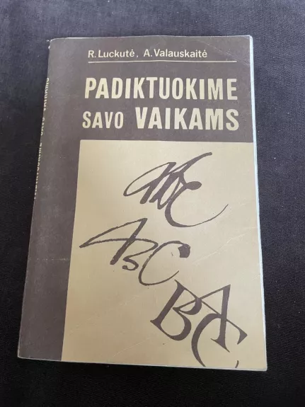 Padiktuokime savo vaikams