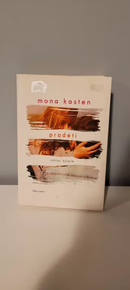 Pradėti. Ciklas Again #1 - Mona Kasten, knyga