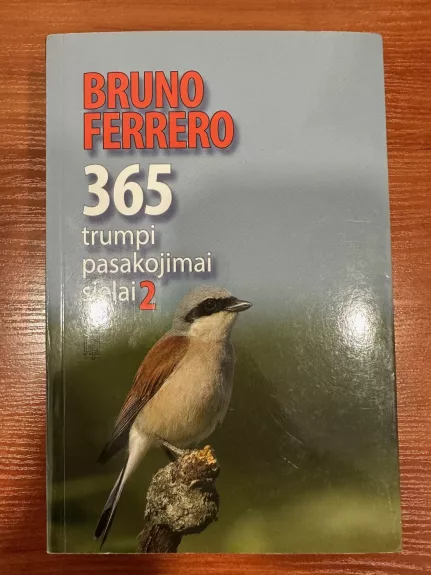 365 trumpi pasakojimai sielai 2 - Bruno Ferrero, knyga