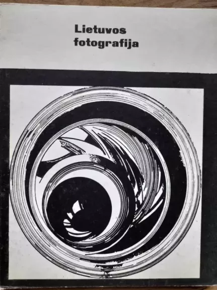Lietuvos fotografija - Įvairių autorių, knyga 1