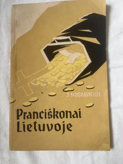 Pranciškonai Lietuvoje - J. Sideravičius, knyga
