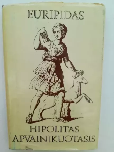 Hipolitas apvainikuotasis - Euripidas, knyga