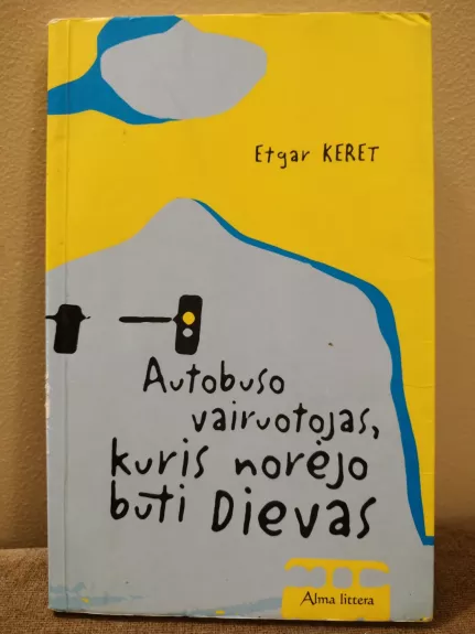 Autobuso vairuotojas, kuris norėjo būti Dievas