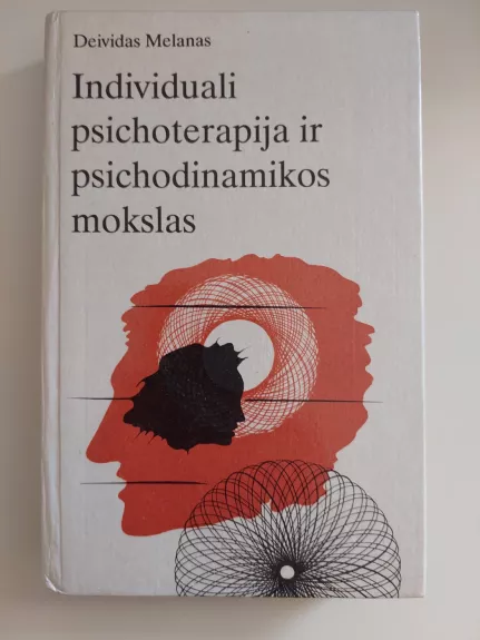 Individuali psichoterapija ir psichodinamikos mokslas – Deividas Melanas - Deividas Melanas, knyga