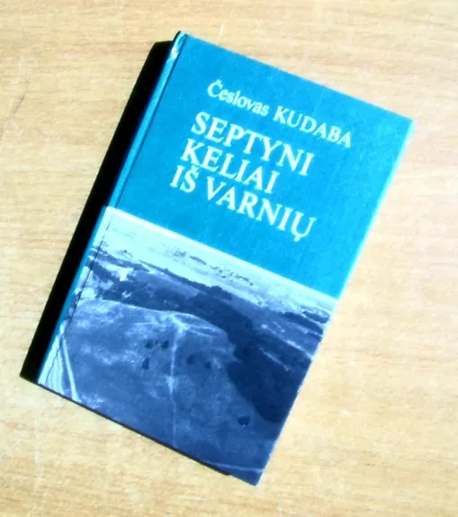 Septyni keliai iš Varnių - Česlovas Kudaba, knyga