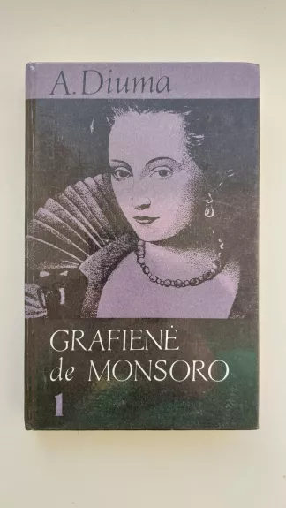 Grafienė de Monsoro (I dalis) - Aleksandras Diuma, knyga