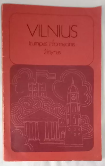 Vilnius. Trumpas informacinis žinynas - Sigitas Krivickas, knyga