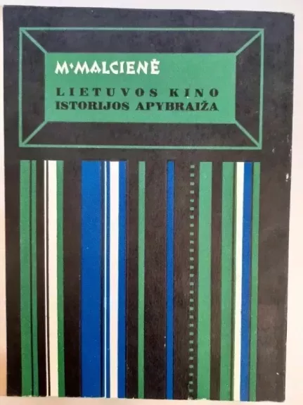 Lietuvos kino istorijos apybraiža - Marijana Malcienė, knyga