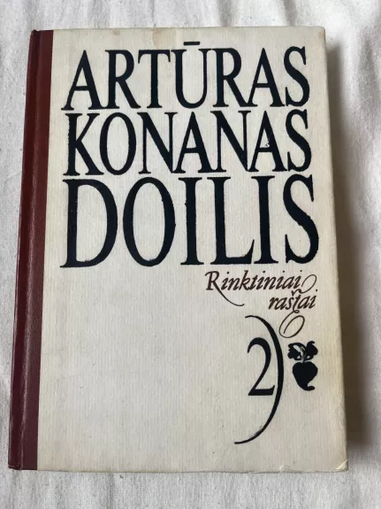 Rinktiniai raštai 2 - Artūras Konanas Doilis, knyga