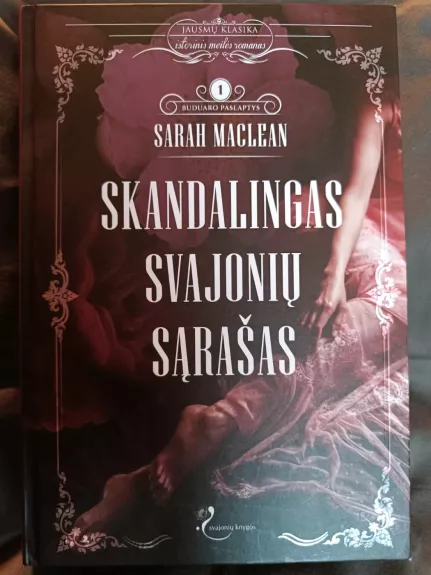 SKANDALINGAS SVAJONIŲ SĄRAŠAS (PIRMA KNYGA) - Sarah MacLean, knyga