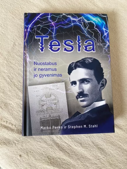 Tesla. Nuostabus ir neramus jo gyvenimas