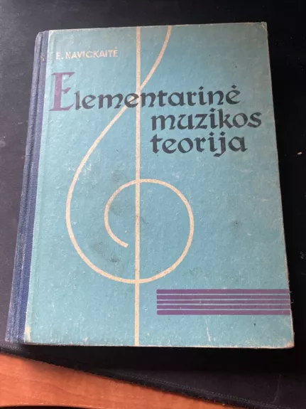 Elementarinė muzikos teorija - E. Navickaitė, knyga 1