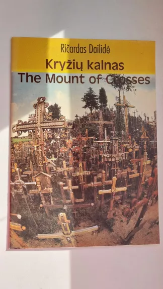 Kryžių kalnas - Ričardas Dailidė, knyga