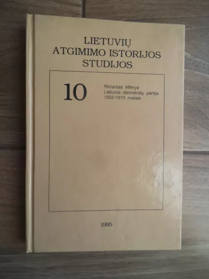 Lietuvių atgimimo istorijos studijos 10 - Arūnas Latišenka, knyga 1