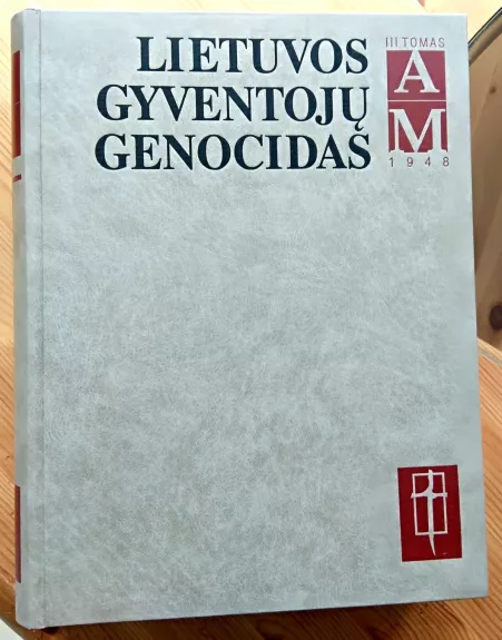 Lietuvos gyventojų genocidas III tomas (1948) (A–M)