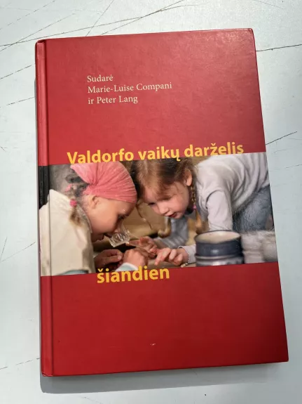 Valdorfo vaikų darželis šiandien - Marie-Luise Compani, knyga 1