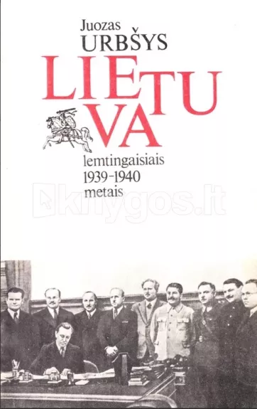 Lietuva lemtingaisiais 1939-1940 metais