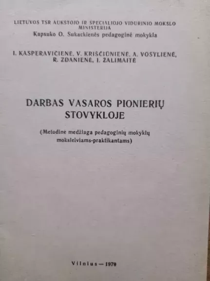 darbas vasaros pionierių stovykloje - A. Kriščiūnienė I. Tamošiūnaitė, knyga