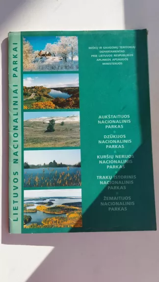 Lietuvos nacionaliniai parkai - Autorių Kolektyvas, knyga
