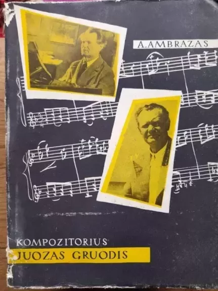 Kompozitorius Juozas Gruodis - Algirdas Ambrazas, knyga