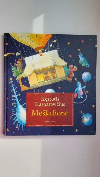 Meškelionė - Kęstutis Kasparavičius, knyga