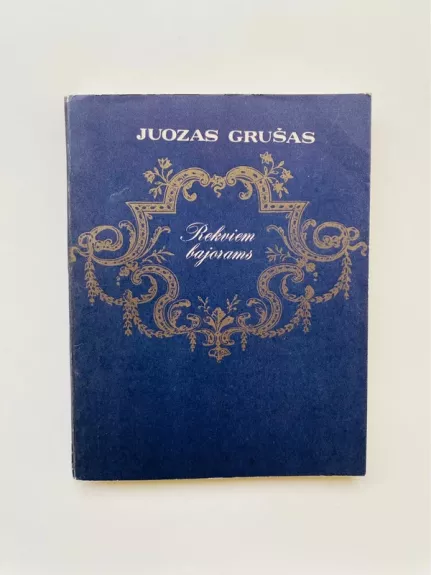 Rekviem bajorams - Juozas Grušas, knyga