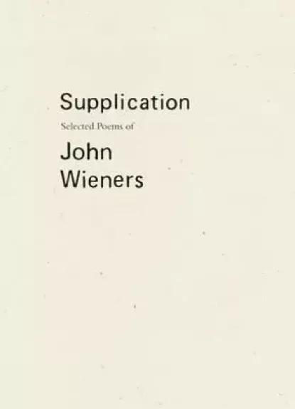 Supplication: Selected Poems