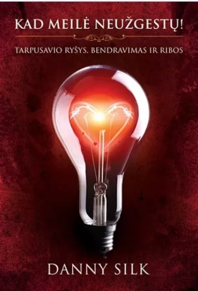 Kad meilė neužgestų!