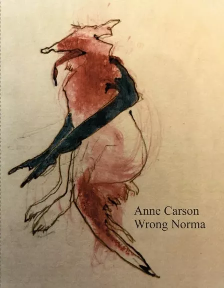 Wrong Norma - Anne Carson, knyga