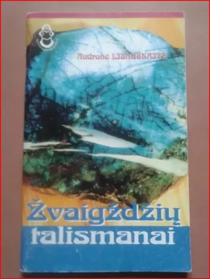 Žvaigždžių talismanai - Audronė Lisauskaitė, knyga 1