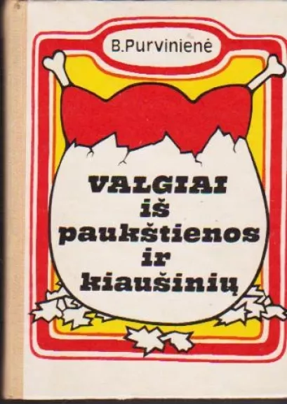 Valgiai iš paukštienos ir kiaušinių