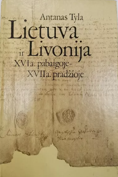 Lietuva ir Livonija XVI a. pabaigoje-XVII a. pradžioje