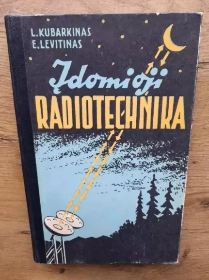 Įdomioji radiotechnika - Autorių Kolektyvas, knyga